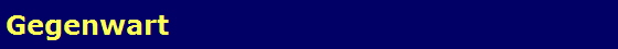 Gegenwart